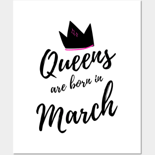 Queens are Born in March. Happy Birthday! Posters and Art